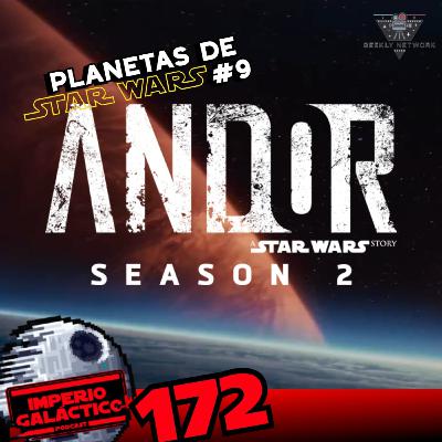 172: Planetas de Star Wars #9: Planetas en Andor 2