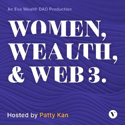 Wealth Revolution: Introducing Women, Wealth, & Web3