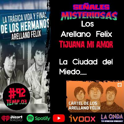 Cap.92 Los Arellano Felix