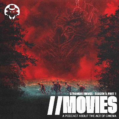 E523: Stranger Things - Season 5, Part 1 (2025)