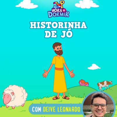 Jó | 3 Palavrinhas - Hora de Dormir com historinhas | Participação especial: Deive Leonardo