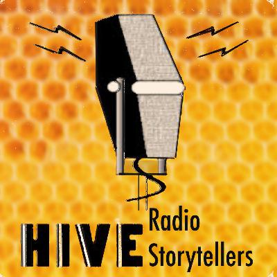 Heroes and Heroines from the Hive Radio Storytellers