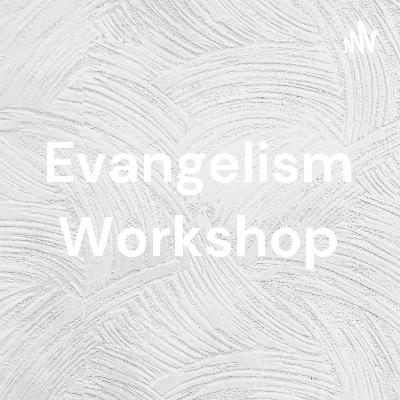 Why Evangelism?