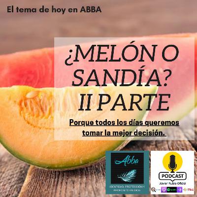MELÓN O SANDÍA II PARTE