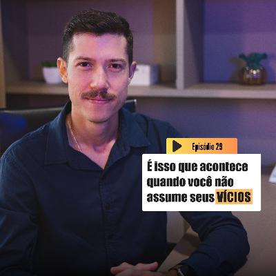 Ou são trabalhados, ou arruínam qualquer Emagrecimento: Vícios | Emagrecer é outra coisa T3 Ep.29