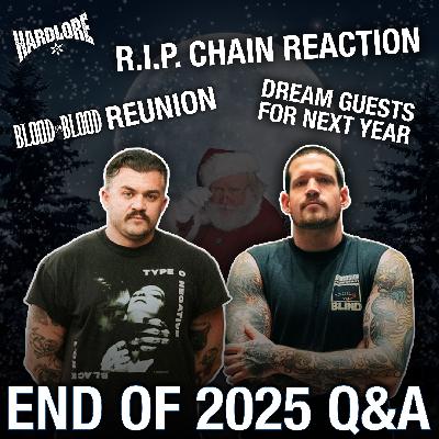 End of 2025 Q&A: Chain Reaction Closing, Blood For Blood Reunion, Dream Guests for 2026