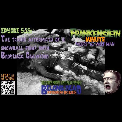 5.35 - The Tragic Aftermath of a Snowball Fight with Broderick Crawford