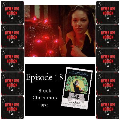 Episode 18 - Black Christmas (1974) Episode 18 - Black Christmas (1974)
