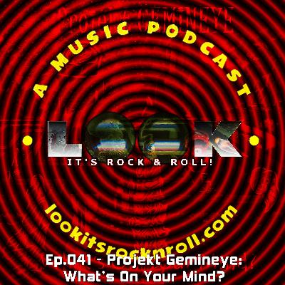 Ep.041 - Projekt Gemineye: What's On Your Mind?