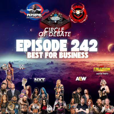Circle Of Debate - Best For Business ? (WWE/AEW/NXT/TNA)