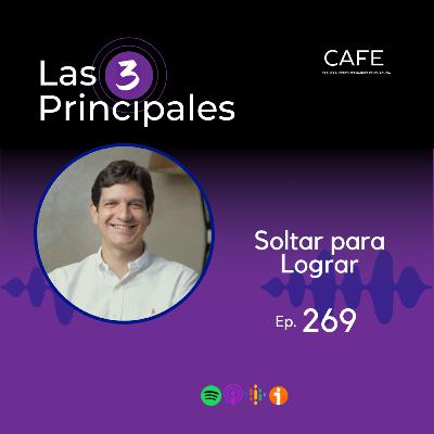 269- Soltar para Lograr ft. Aaron Maldonado @aaron.maldonado7