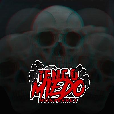 PODCAST# 40| La leyenda del Vampiro de García NL.