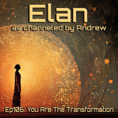 EP106: You Are The Transformation