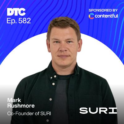 Ep 582: How SURI Sold 5,000 Toothbrushes in a Week: DTC Growth in a Boring Category Ep 582: How SURI Sold 5,000 Toothbrushes in a Week: DTC Growth in a Boring Category