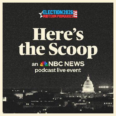 Special Episode: Primary Night with “Here’s the Scoop” Special Episode: Primary Night with “Here’s the Scoop”