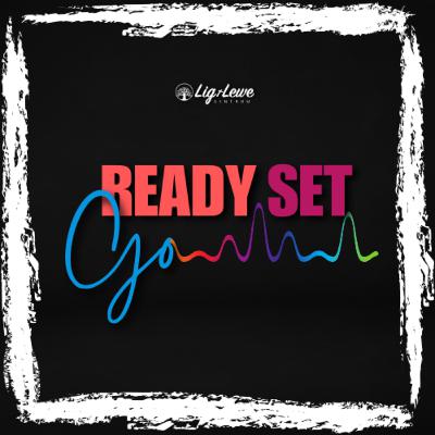 Ready Set GO!! Ready Set GO!!