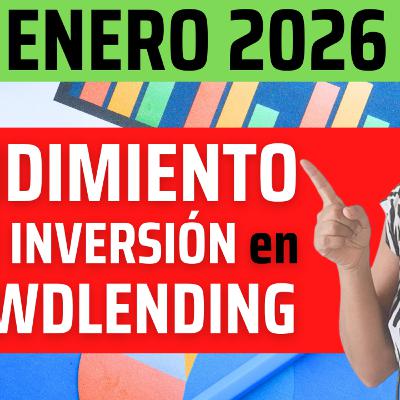RENTABILIDAD de mi CARTERA de INVERSIÓN en CROWDLENDING 🔥Actualizada ENERO 2026