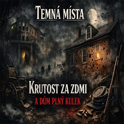 Krutost za zdmi a dům plný kulek