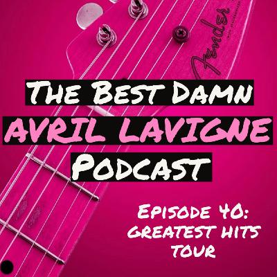 Episode 40: The Greatest Hits Tour