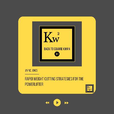Rapid weight cutting strategies for the powerlifter With Jayne Jones