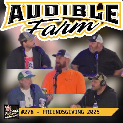 #278 - Friendsgiving 2025 | These Turkeys Can Really Ham It Up #278 - Friendsgiving 2025 | These Turkeys Can Really Ham It Up