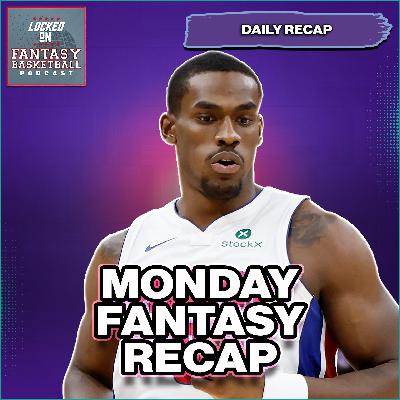 All Of Monday's NBA Fantasy Basketball Action Recapped