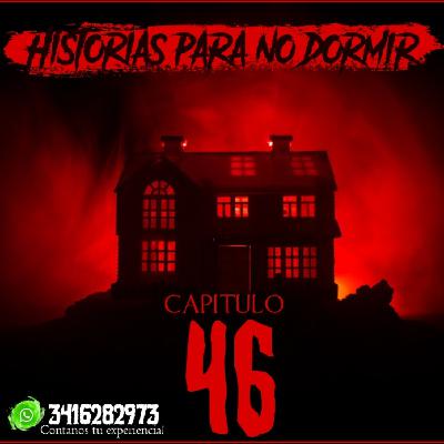 Historias para NO dormir #46 - Lo extraño y lo sobrenatural en la voz de sus protagonistas!