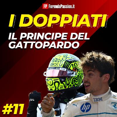 Ep. 11-25 | Il Principe del Gattopardo e le altre storie del GP Monaco F1 2025 | I Doppiati - F1 podcast