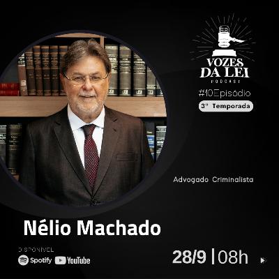S03E10 Entrevista com o advogado criminalista Nélio Machado