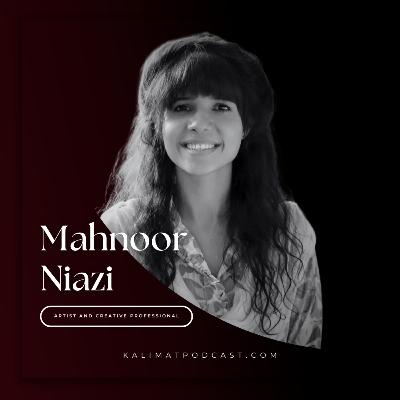 #S02E02 | Mahnoor Niazi: The 'One Unit' Concept, Self-Expression, and the Joyful Journey to Self, Embracing the Process - Kalimat كلمات Podcast | The Learning Curve.