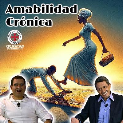 Amabilidad Crónica - Cruzadas Matrimoniales