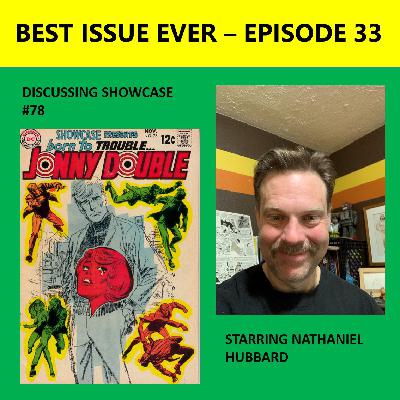 Episode 33: Showcase #78 Starring Nathanial Hubbard Episode 33: Showcase #78 Starring Nathanial Hubbard