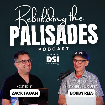 Rebuilding the Palisades with Bobby Rees