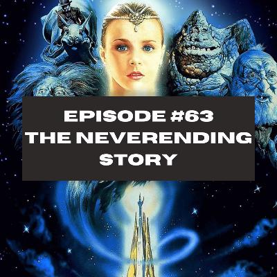 Episode 63 - The NeverEnding Story (1984)