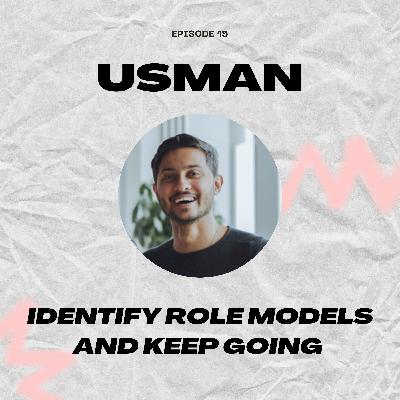 Identify role models and keep going with Usman, Google, ex-Meta (ex-Facebook), ex-Careem Identify role models and keep going with Usman, Google, ex-Meta (ex-Facebook), ex-Careem