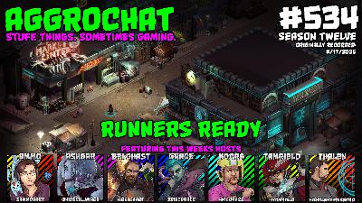 AggroChat #534 - Runners Ready