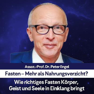 Fasten – Mehr als Nahrungsverzicht? – mit Assoz.-Prof. Dr. Peter Engel Fasten – Mehr als Nahrungsverzicht? – mit Assoz.-Prof. Dr. Peter Engel