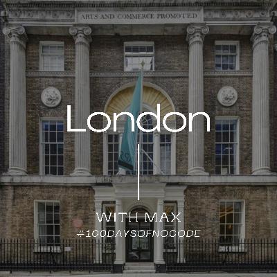 #14: In London, Max tells me how he went from the #100daysofnocode hashtag to an education company