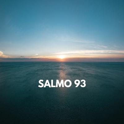 Salmo 93- Lectura Del Libro De Los Salmos