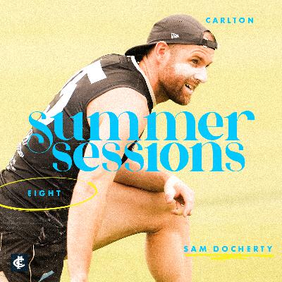 Summer Sessions - S3E8 with Sam Docherty Summer Sessions - S3E8 with Sam Docherty