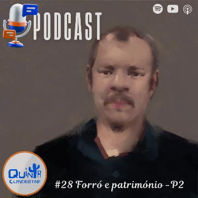 #28 Forró e outros saberes: Forró e Património - Parte II