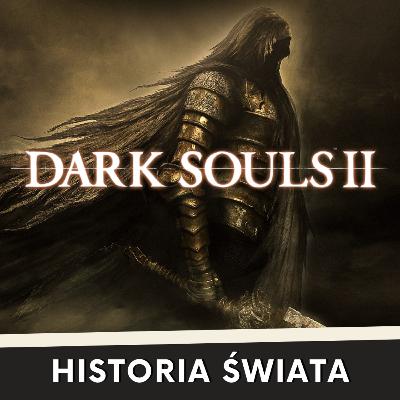 DARK SOULS II - wprowadzenie do świata gry DARK SOULS II - wprowadzenie do świata gry