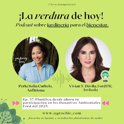 E. 37 - Planifica desde ahora tu participación en los Donativos Ambientales Ford.
