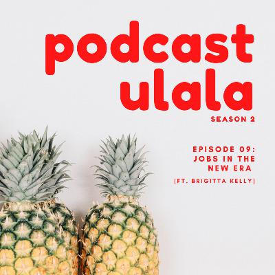 Episode 9 : Jobs in The New Era