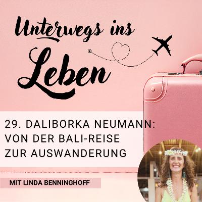 29. Von der Bali-Reise zur Auswanderung mit Daliborka Neumann 29. Von der Bali-Reise zur Auswanderung mit Daliborka Neumann