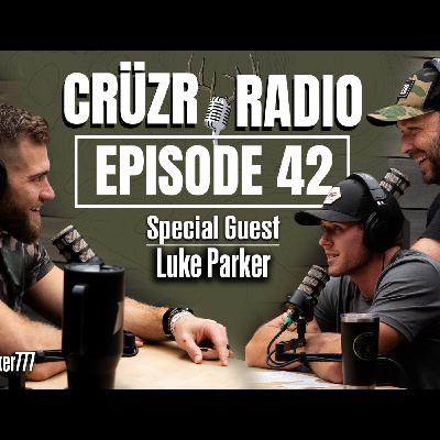 CRÜZR RADIO | EP 42 | Luke Parker - Faith, Family, Fitness, and the Outdoors CRÜZR RADIO | EP 42 | Luke Parker - Faith, Family, Fitness, and the Outdoors