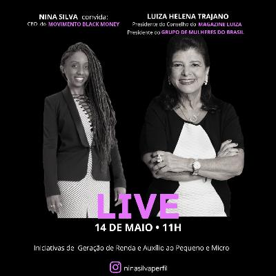 #BlackMoneyCast [ EM QUARENTENA] - Luiza Trajano, gestão de negócios, politicas públicas e incentivo aos pequenos