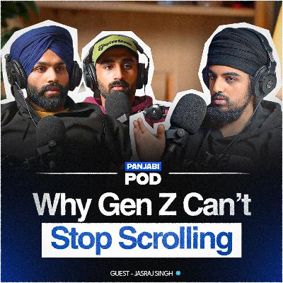 20-Year-Old Admits: 'I Wake Up Tired | SCREEN TIME GEN Z STRUGGLES | Pod #72 | Panjabi Pod 2025