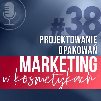 #38. Projektowanie opakowań w branży kosmetycznej