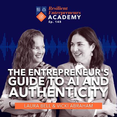 148: The Entrepreneur's Guide to AI and Authenticity